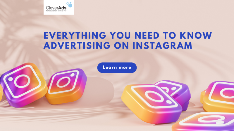 Everything you need to know Advertising on Instagram