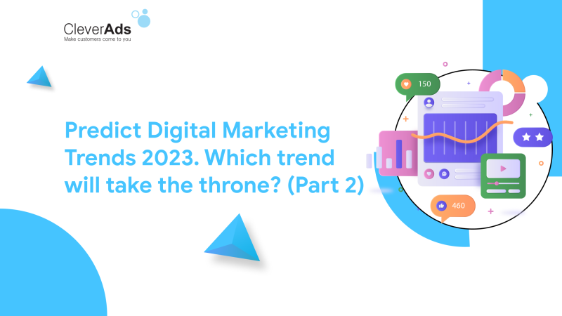 Digital Marketing Trends 2023. Forecast (Part 2)