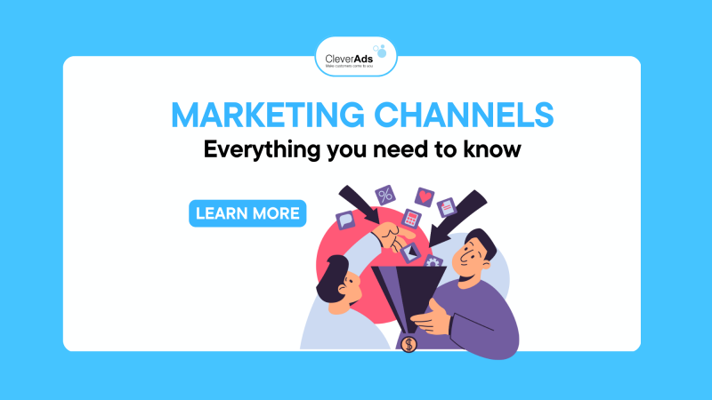 Marketing Channels: Everything You Need To Know