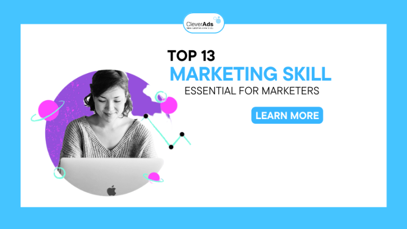 Top 13 Marketing Skill essential for Marketers