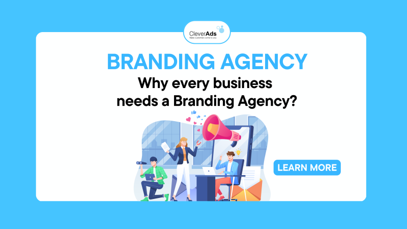 Branding Agency: Why every business needs a Branding Agency?