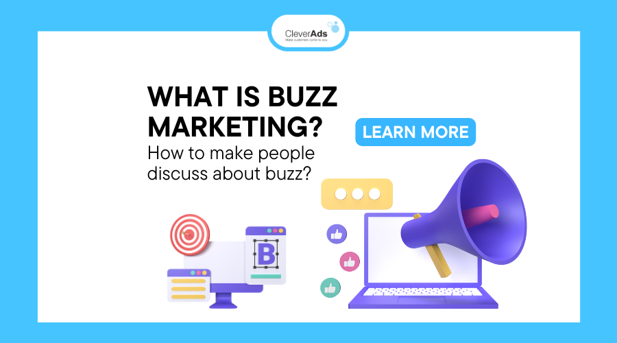 What is Buzz Marketing? How to make people discuss about buzz?