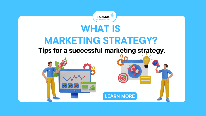 What is marketing strategy? Definition and how to create one