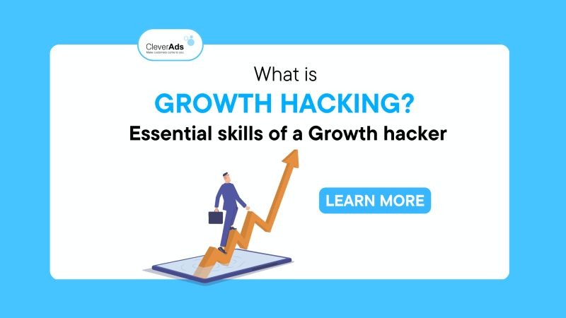 What is Growth hacking? Essential skills of a Growth hacker