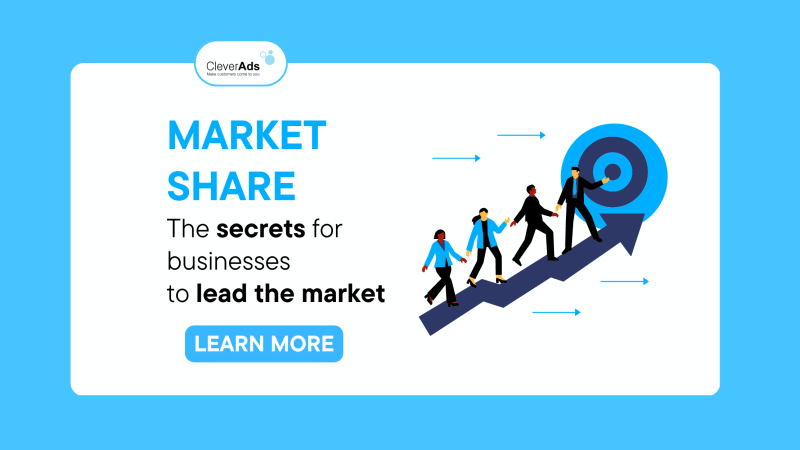 Market Share: The secrets for businesses to lead the market