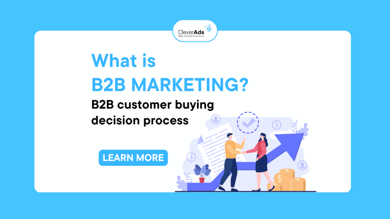 What is B2B marketing? B2B customer buying decision process