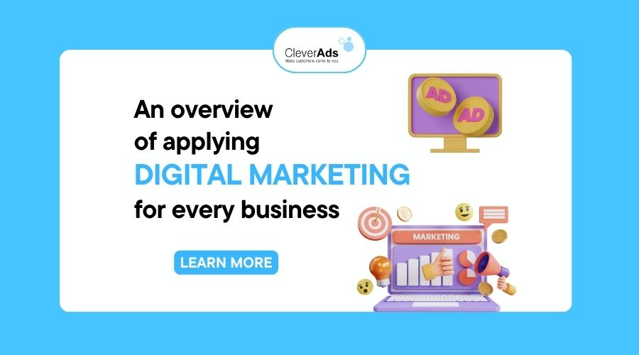An overview of applying Digital Marketing for every business