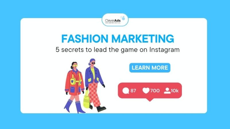 Fashion marketing: 5 secrets to mastering the game on Instagram