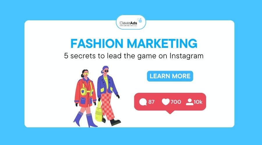 Fashion marketing: 5 secrets to mastering the game on Instagram