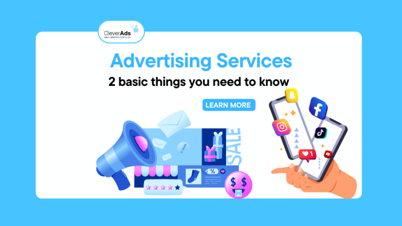 Advertising services: 2 basic things you need to know