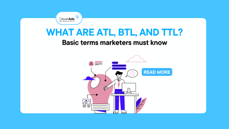 What are ATL, BTL, and TTL? Basic terms marketers must know
