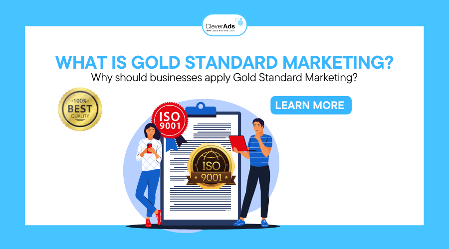 What is Gold Standard Marketing? Why should businesses apply Gold Standard Marketing?