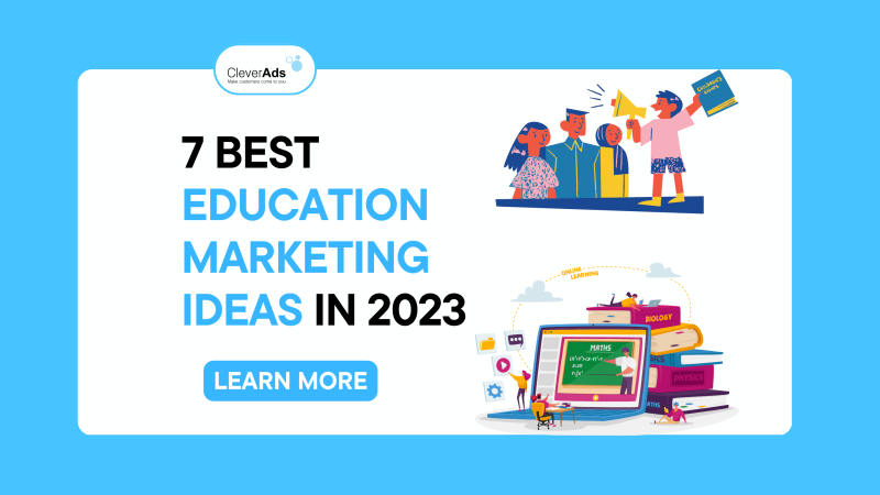7 Best Education Marketing Ideas in 2023