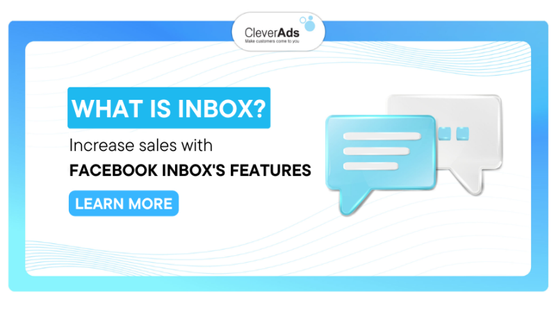 What is Inbox? Increase sales with Facebook Inbox’s features