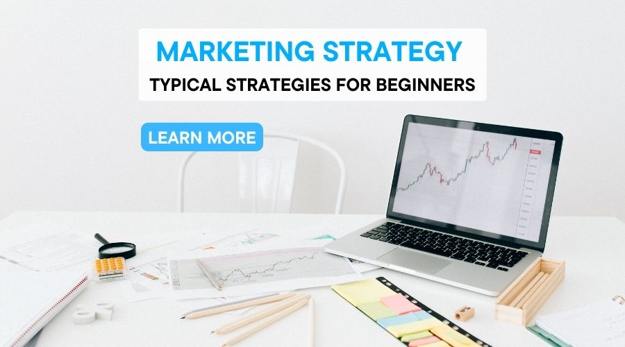 Marketing Strategy – Typical strategies for Beginners