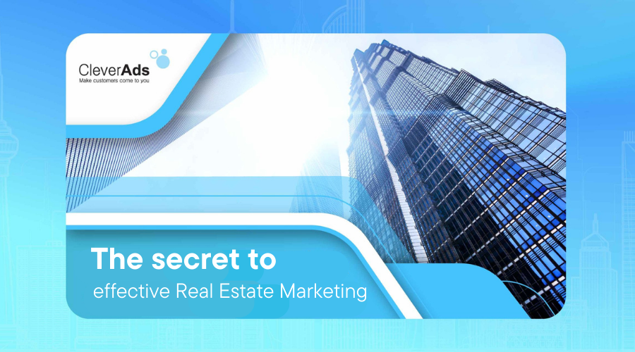 The secret to effective Real Estate Marketing