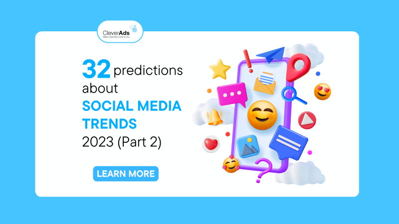 32 predictions about Social Media Trends 2023 (Part 1)