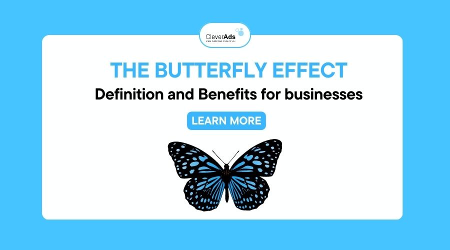 The Butterfly effect: Definition and Benefits for businesses