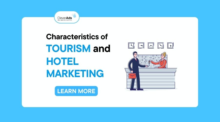 Characteristics of tourism and hotel marketing