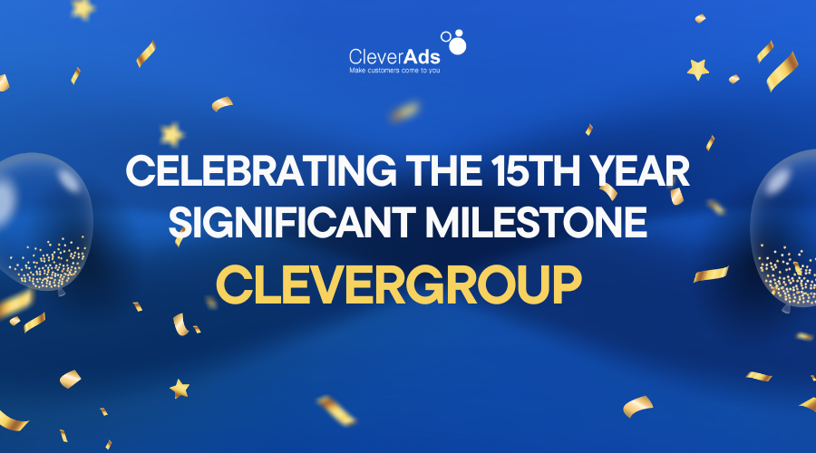 Celebrating the 15th Year Significant Milestone of CleverGroup