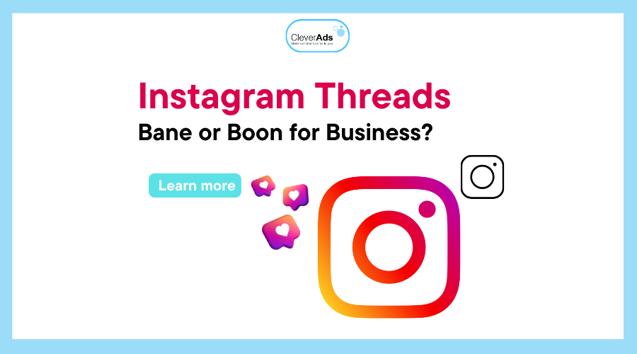 Instagram Threads: Bane or Boon for Business?