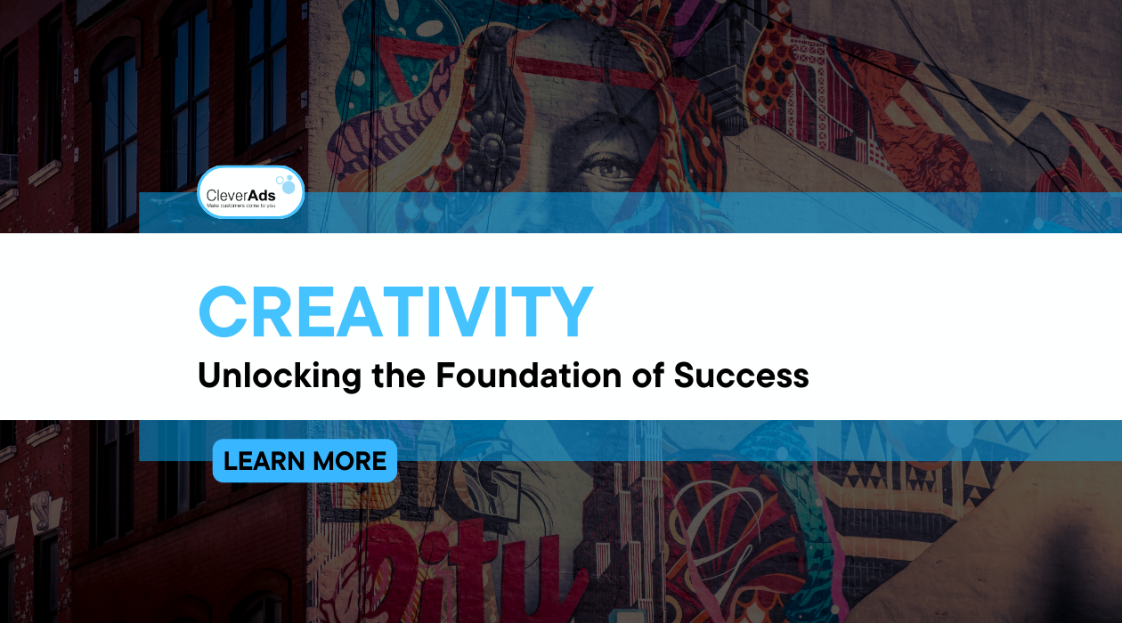 Creativity: Unlocking the Foundation of Success