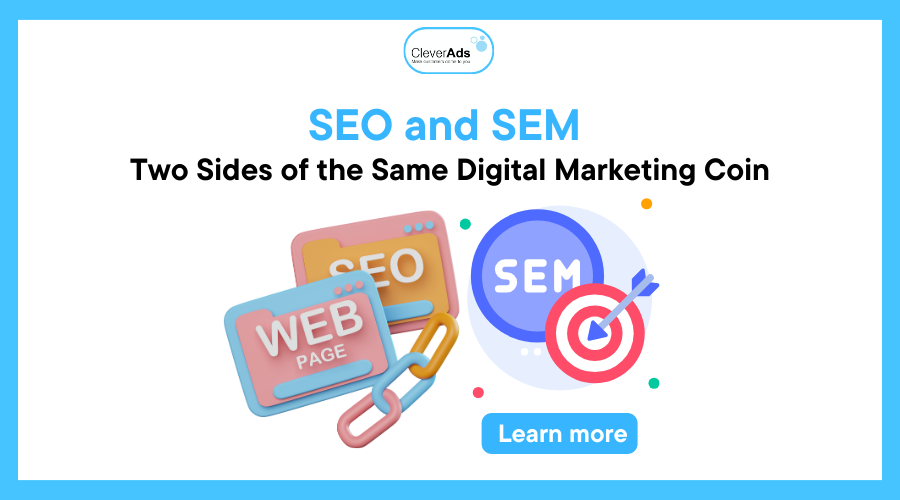 SEO & SEM: Two Sides of the Same Digital Marketing Coin